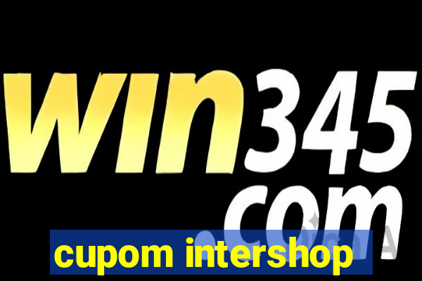 cupom intershop