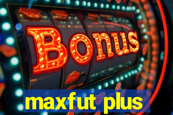 maxfut plus