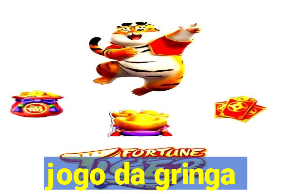 jogo da gringa