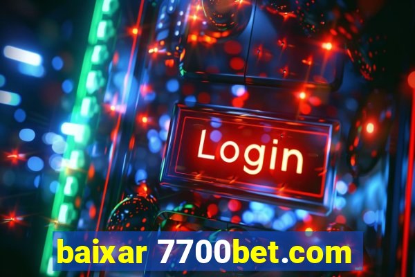 baixar 7700bet.com