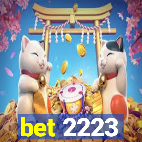 bet 2223