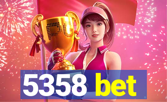 5358 bet