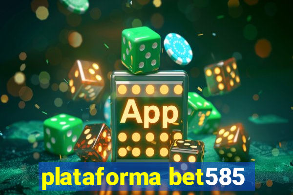 plataforma bet585