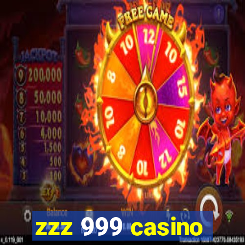 zzz 999 casino