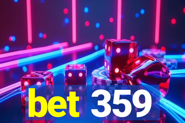 bet 359