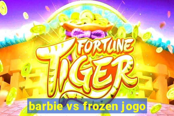 barbie vs frozen jogo