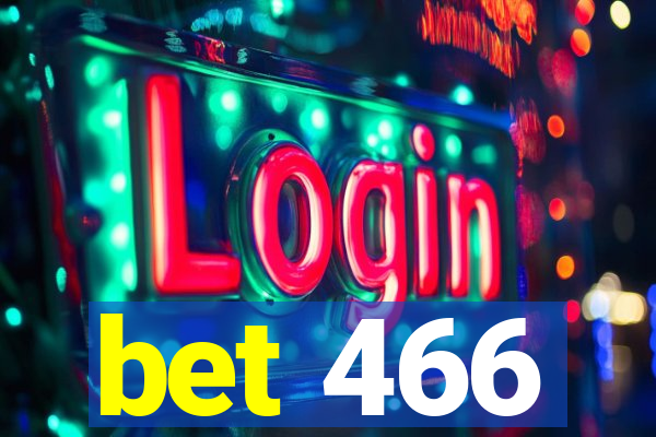 bet 466