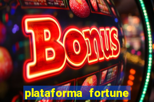 plataforma fortune tiger que mais paga