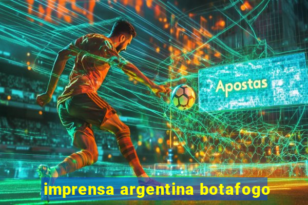 imprensa argentina botafogo