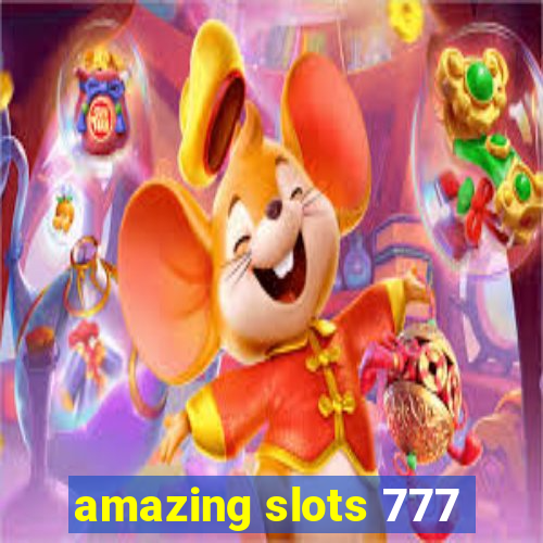 amazing slots 777