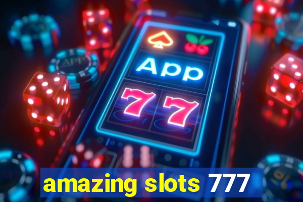 amazing slots 777