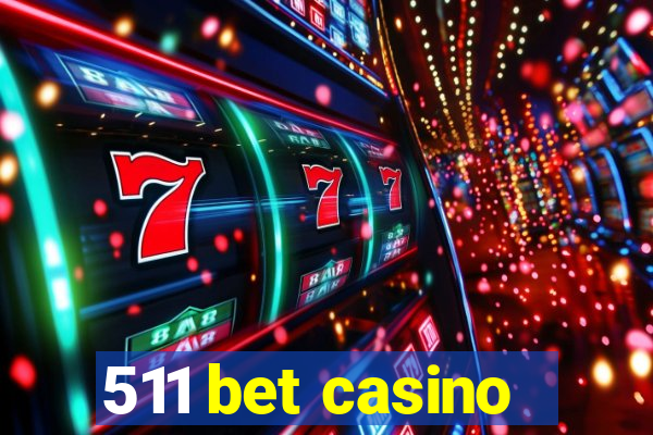 511 bet casino