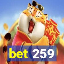 bet 259