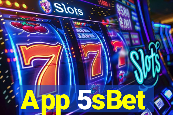 App 5sBet