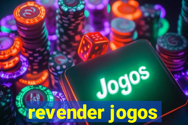 revender jogos