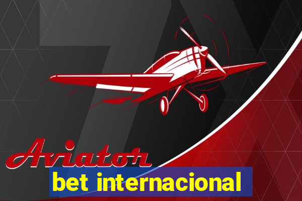 bet internacional