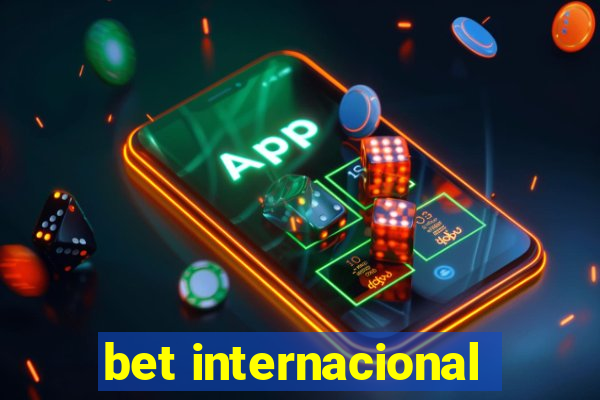 bet internacional