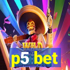 p5 bet