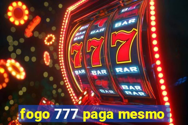 fogo 777 paga mesmo