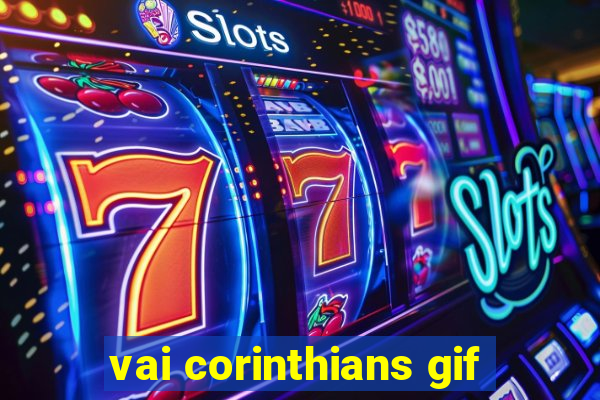 vai corinthians gif