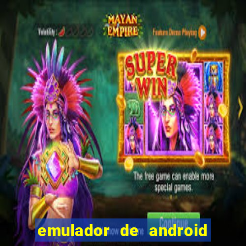 emulador de android para pc fraco