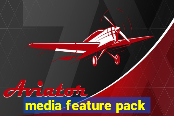 media feature pack