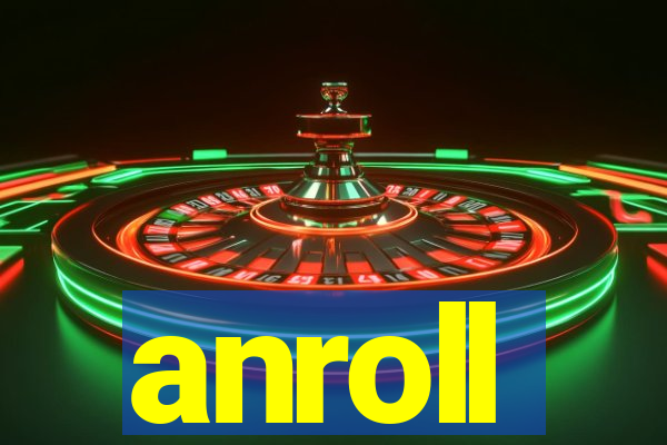 anroll