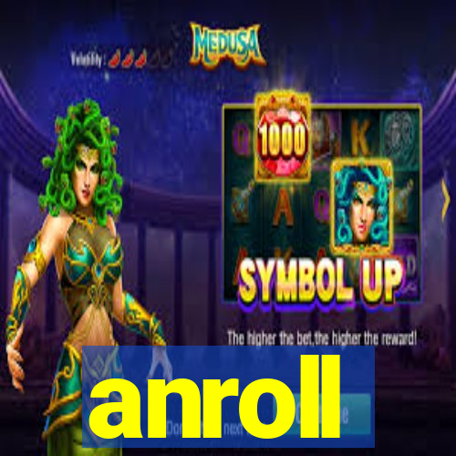 anroll