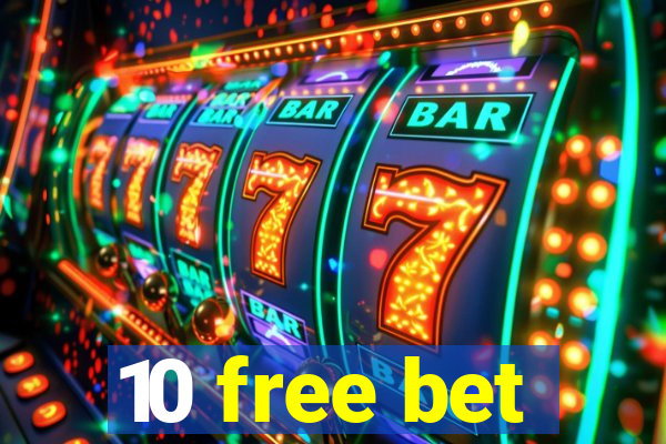 10 free bet