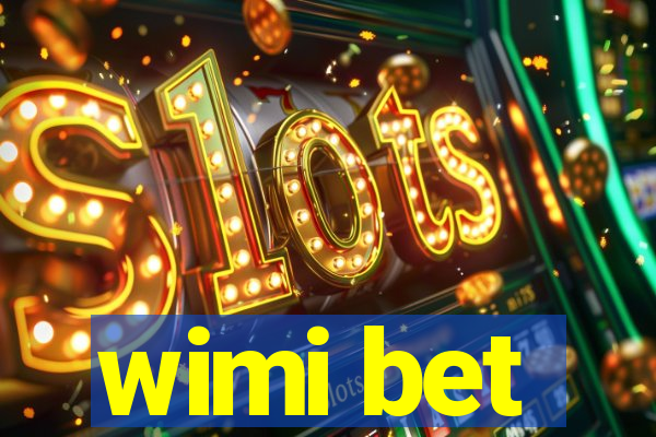 wimi bet