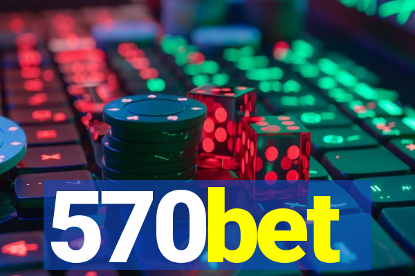 570bet