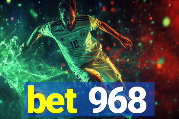 bet 968