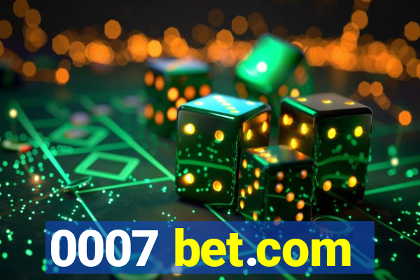 0007 bet.com