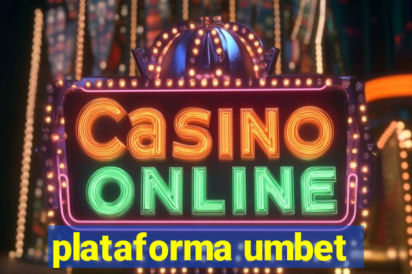 plataforma umbet