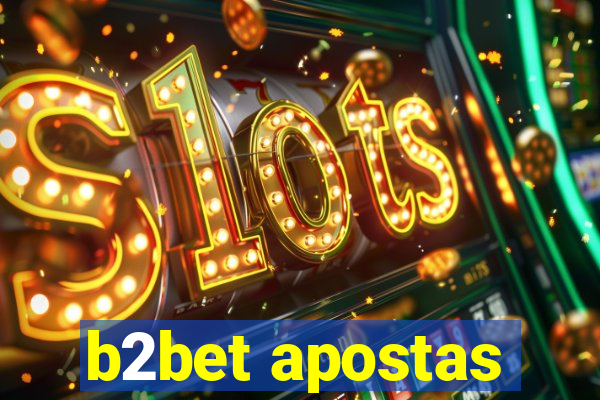 b2bet apostas