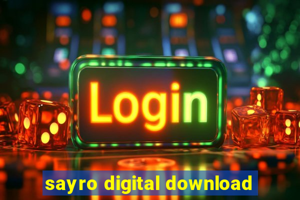 sayro digital download