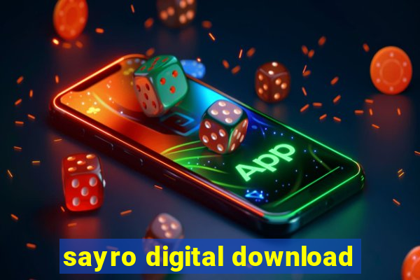 sayro digital download