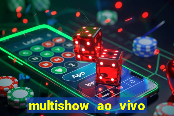 multishow ao vivo gratis online