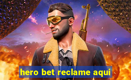 hero bet reclame aqui