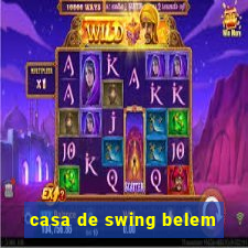 casa de swing belem