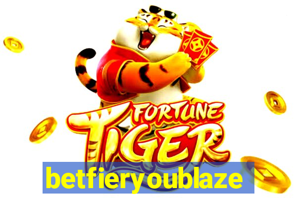 betfieryoublaze