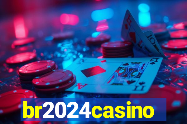 br2024casino