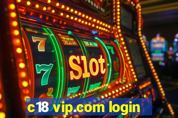 c18 vip.com login