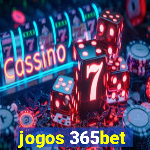 jogos 365bet