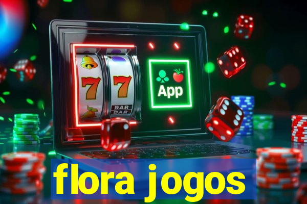 flora jogos