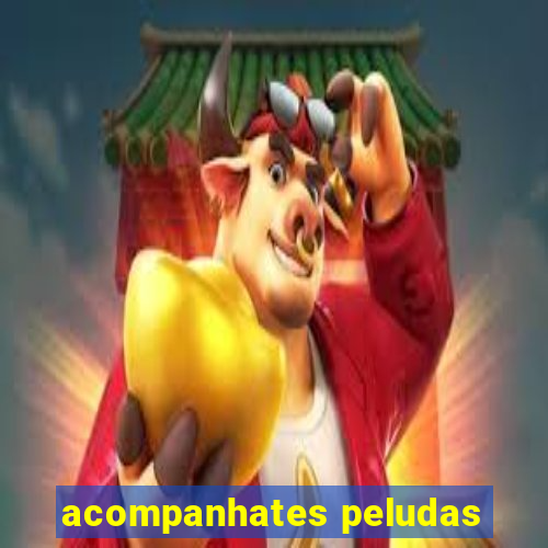 acompanhates peludas