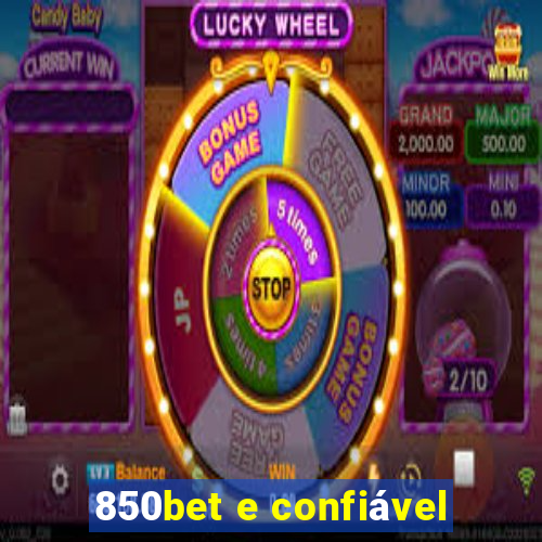 850bet e confiável