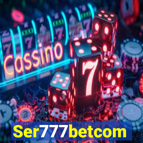 Ser777betcom