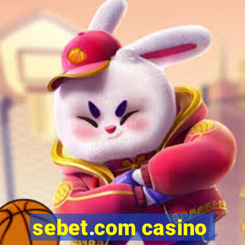 sebet.com casino