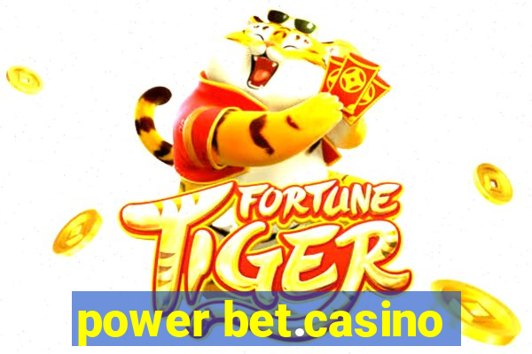 power bet.casino